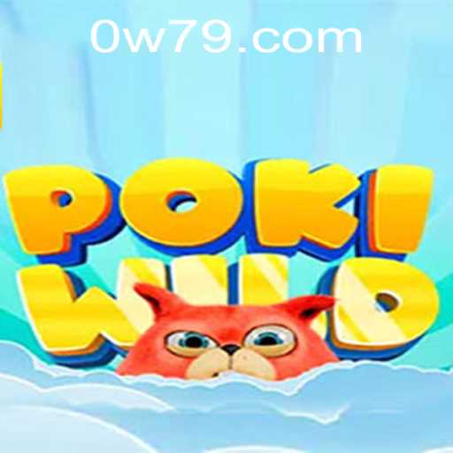 Exploring the Exciting World of PokiWild and W79 PH Login